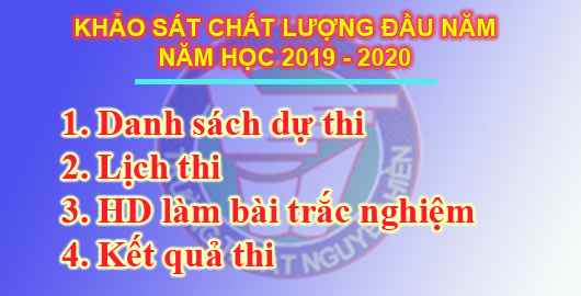 KHẢO SÁT CHẤT LƯỢNG ĐẦU NĂM HỌC 2019 - 2020